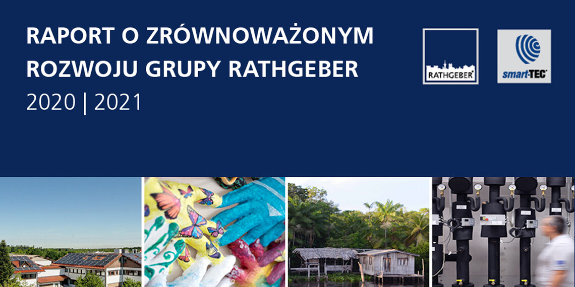 Pierwszy raport o zrównoważonym rozwoju grupy RATHGEBER | © RATHGEBER GmbH & Co. KG